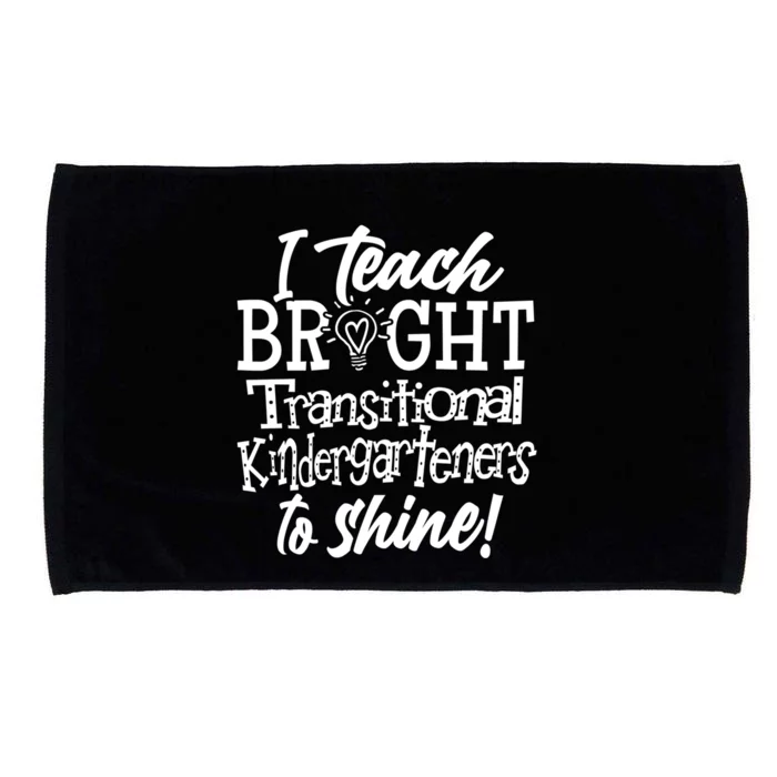 I Teach Bright Transitional Kindergarten Teacher Team Gift Microfiber Hand Towel