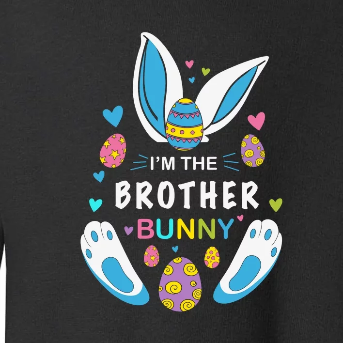 I’m The Brother Bunny Matching Family Easter Day Gift Toddler Sweatshirt