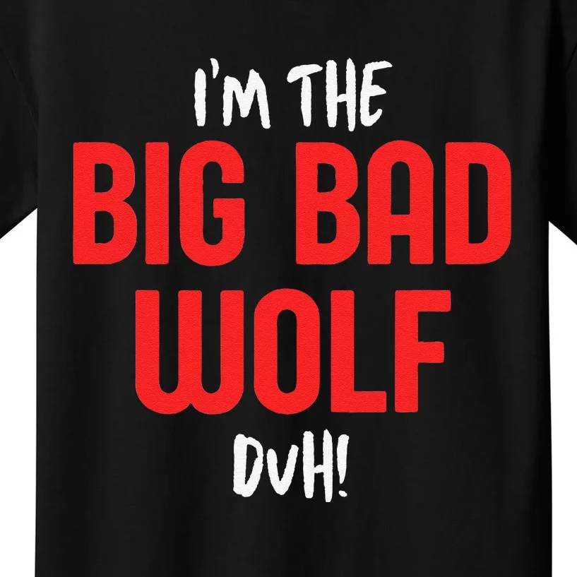 IM The Bad Wolf Duh For Diy Halloween Party Kids T-Shirt