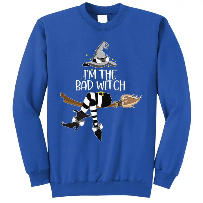 Im The Bad Witch Halloween Matching Group Costume Tall Sweatshirt