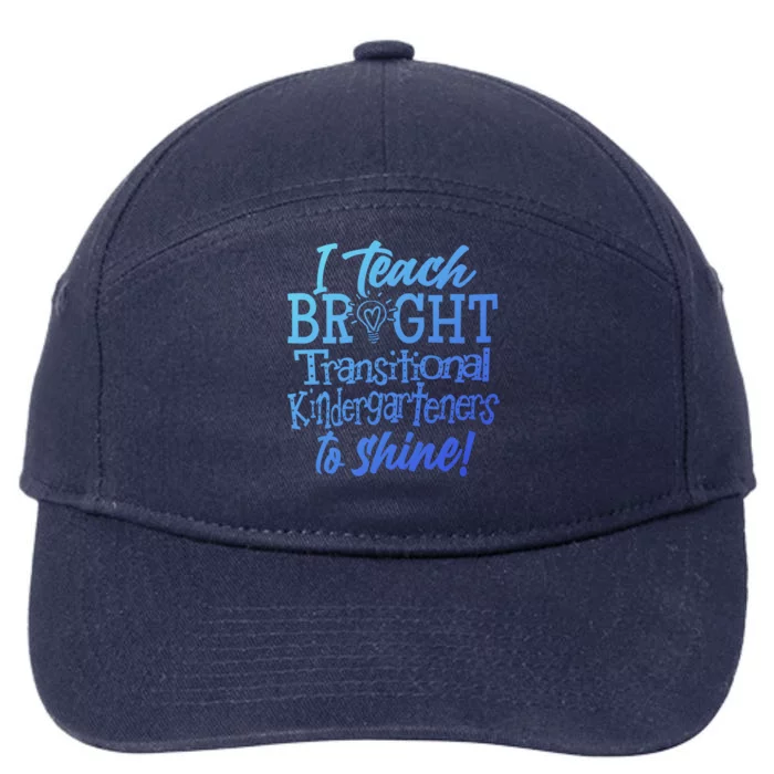 I Teach Bright Transitional Kindergarten Teacher Team Gift 7-Panel Snapback Hat