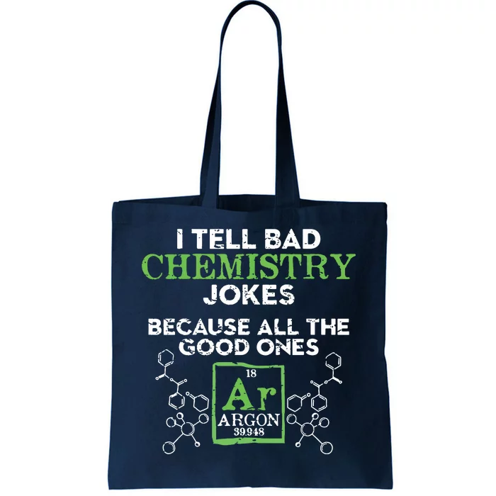 I Tell Bad Jokes Argon Funny Chemistry Joke Tote Bag