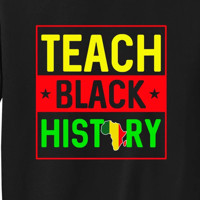 I Teach Black History Month Melanin Afro African Teacher Tall Sweatshirt