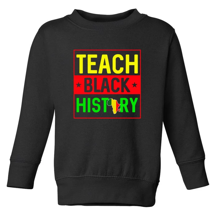 I Teach Black History Month Melanin Afro African Teacher Toddler Sweatshirt