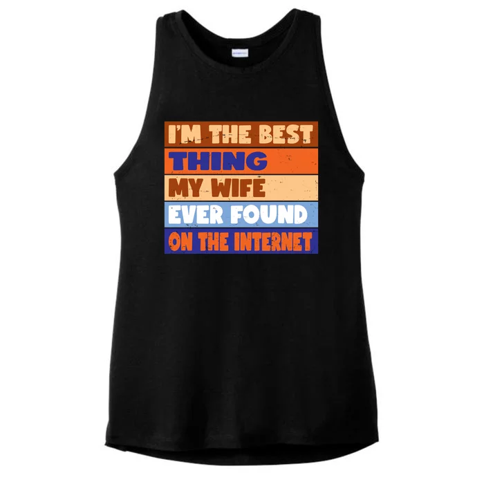 I'm The Best Thing My Wife Ever Found On The Internet Funny Ladies Tri-Blend Wicking Tank