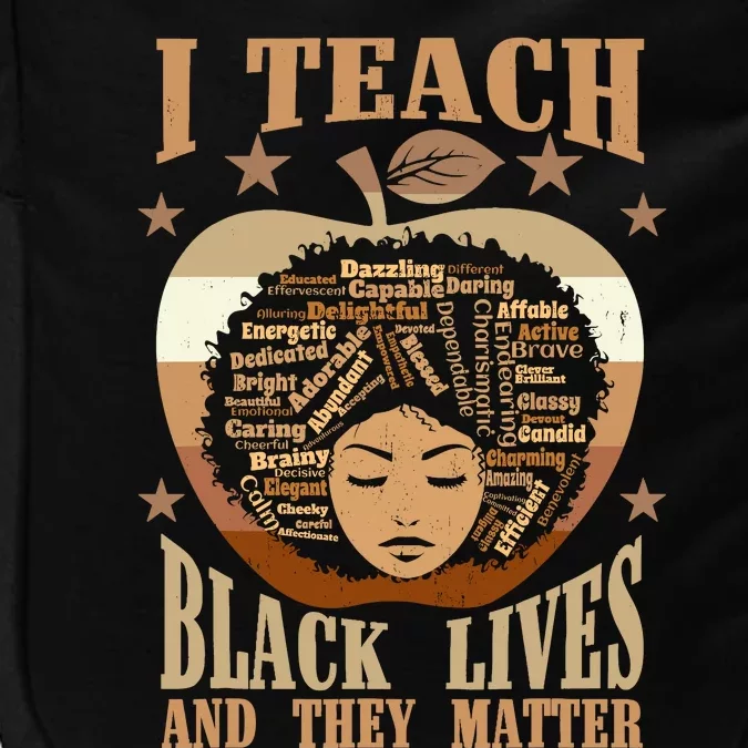 I Teach Black Lives And They Matter Black History Teacher Impact Tech Backpack