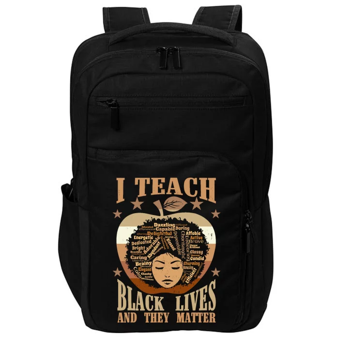 I Teach Black Lives And They Matter Black History Teacher Impact Tech Backpack