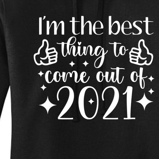 I'm The Best Thing Come +JPG+EPS+ Women's Pullover Hoodie