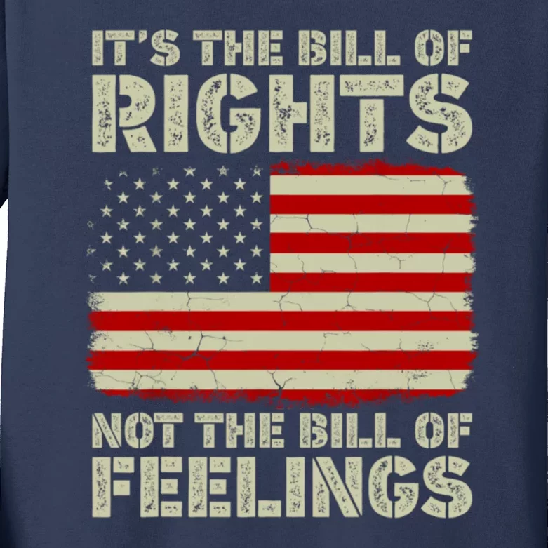 It's The Bill Of Rights Not The Bill Of Feelings USA Flag Kids Long Sleeve Shirt