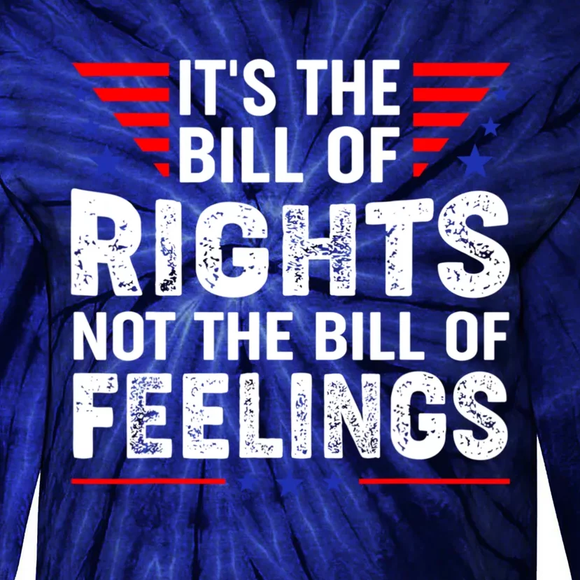 It's The Bill Of Rights Not The Bill Of Feelings USA Flag Tie-Dye Long Sleeve Shirt