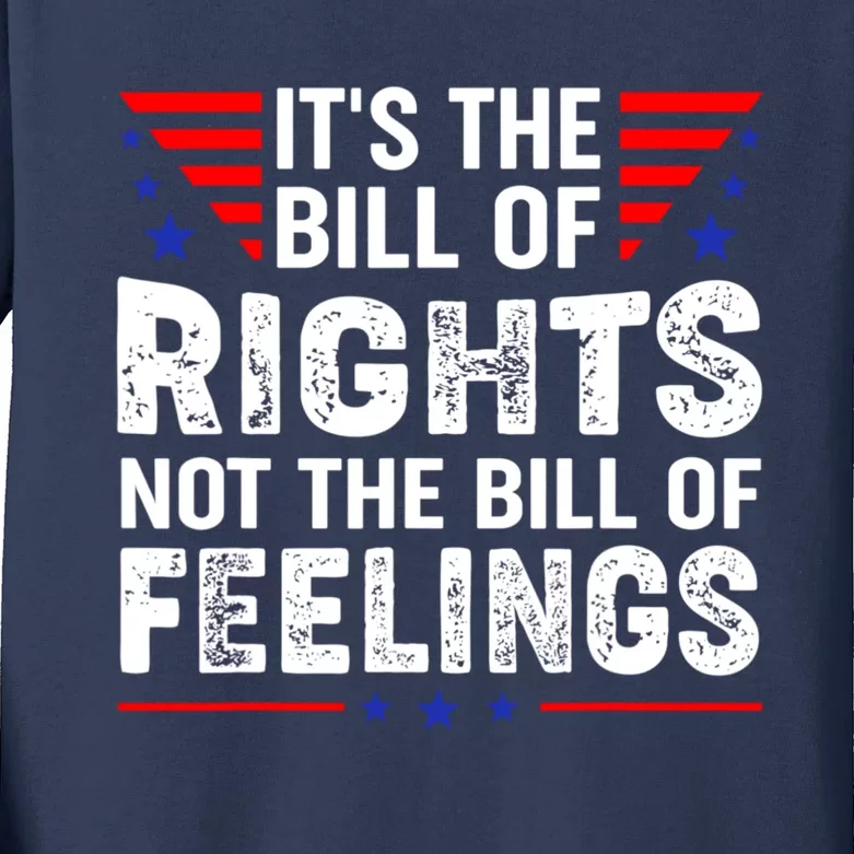 It's The Bill Of Rights Not The Bill Of Feelings USA Flag Kids Long Sleeve Shirt