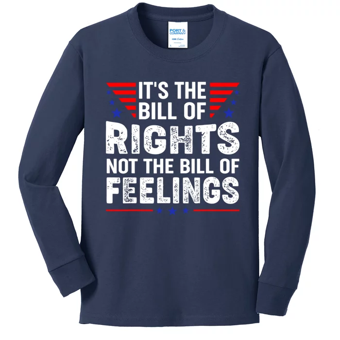 It's The Bill Of Rights Not The Bill Of Feelings USA Flag Kids Long Sleeve Shirt