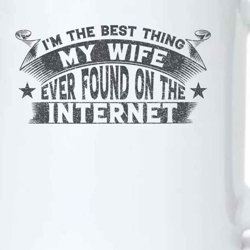 I'm The Best Thing My Wife Ever Found On The Internet Funny Black Color Changing Mug