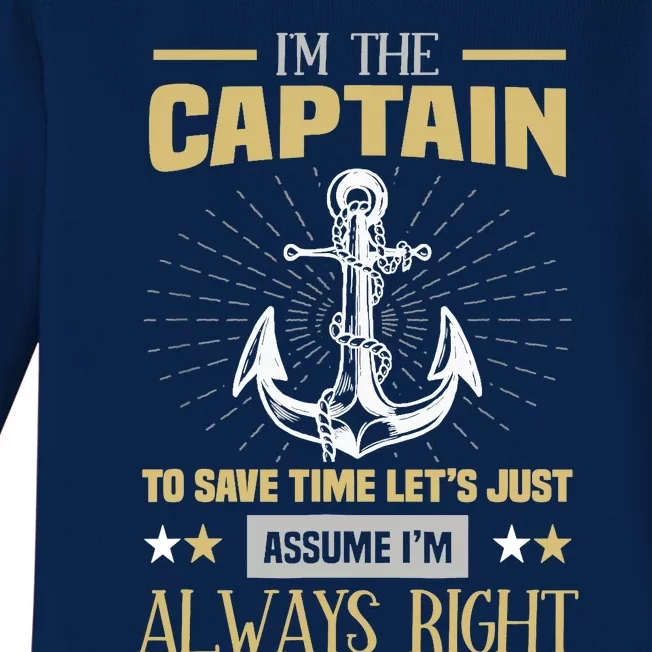 I'm The Captain To Save Time Let's Assume I'm Always Right Baby Long Sleeve Bodysuit