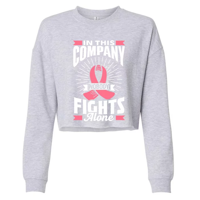 In This Company Nobody Fights Alone Pink Breast Cancer Gift Cropped Pullover Crew