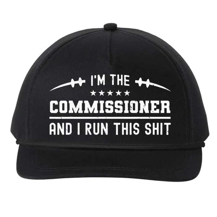 IM The Commissioner And I Run This  Fantasy Football Snapback Five-Panel Rope Hat