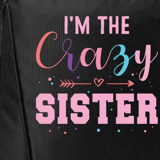 I'm The Crazy Sister City Backpack