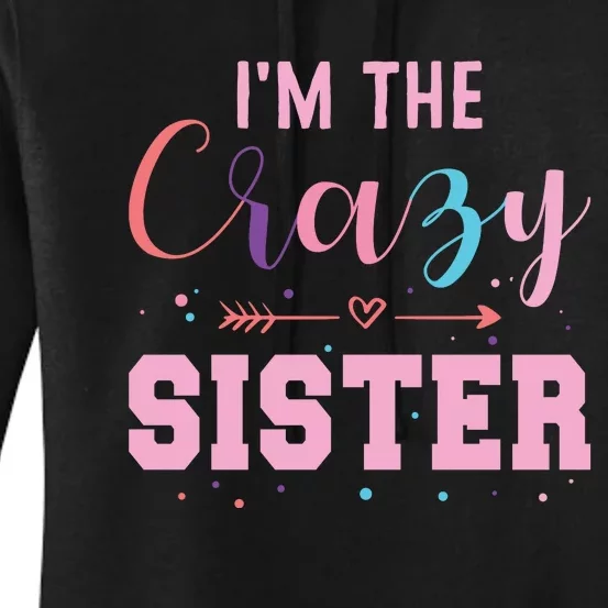 I'm The Crazy Sister Women's Pullover Hoodie