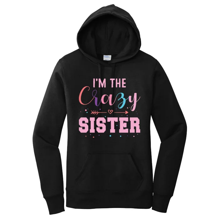 I'm The Crazy Sister Women's Pullover Hoodie