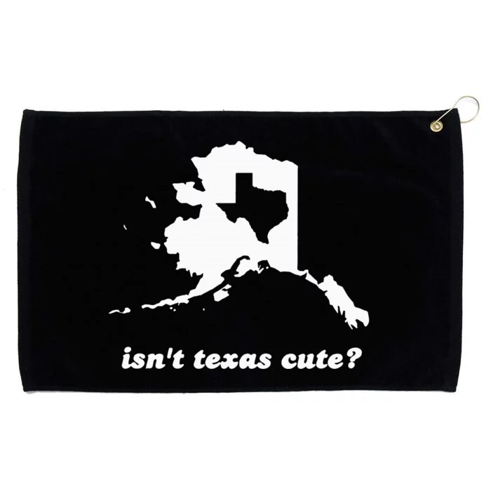 IsnT Texas Cute Outline Fits In Alaska Grommeted Golf Towel