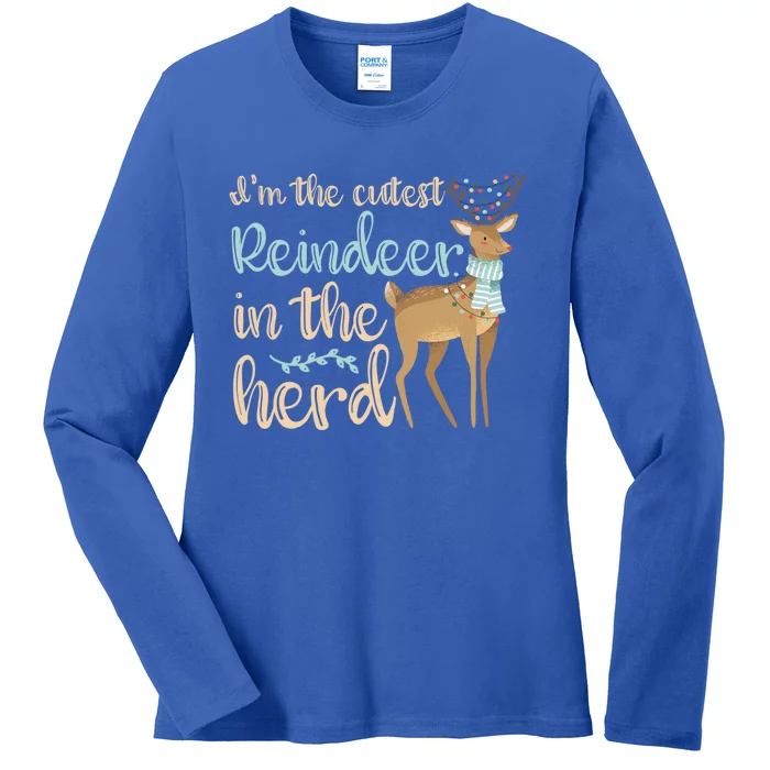 I'm The Cutest Reindeer In The Herd Gift Funny Christmas Xmas Gift Ladies Long Sleeve Shirt