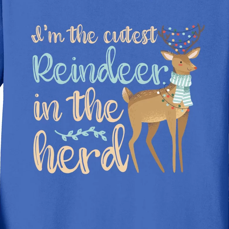 I'm The Cutest Reindeer In The Herd Gift Funny Christmas Xmas Gift Kids Long Sleeve Shirt