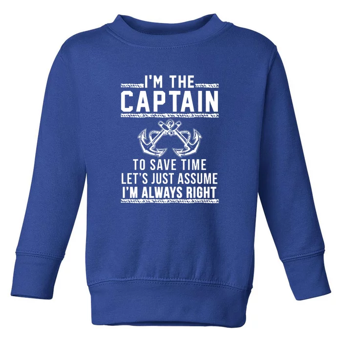 Im The Captain Of The Boat Gift Toddler Sweatshirt