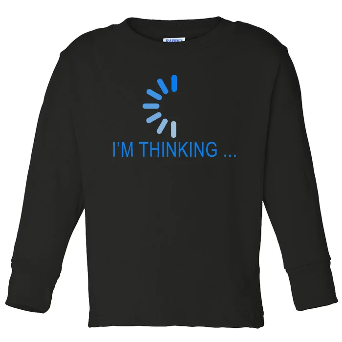 Im Thinking Cancel Loading Symbol Thinking Toddler Long Sleeve Shirt