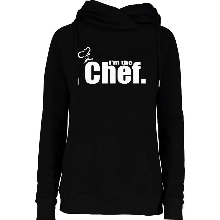 IM The Chef Funny Cook Chef Cooking Chef ChefS Hat Womens Funnel Neck Pullover Hood