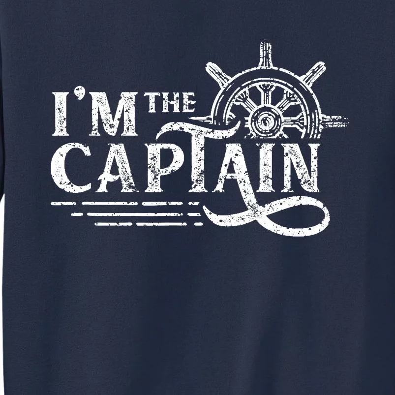 I'm The Captain Skipper Lover Ship Boat Owner Sweatshirt