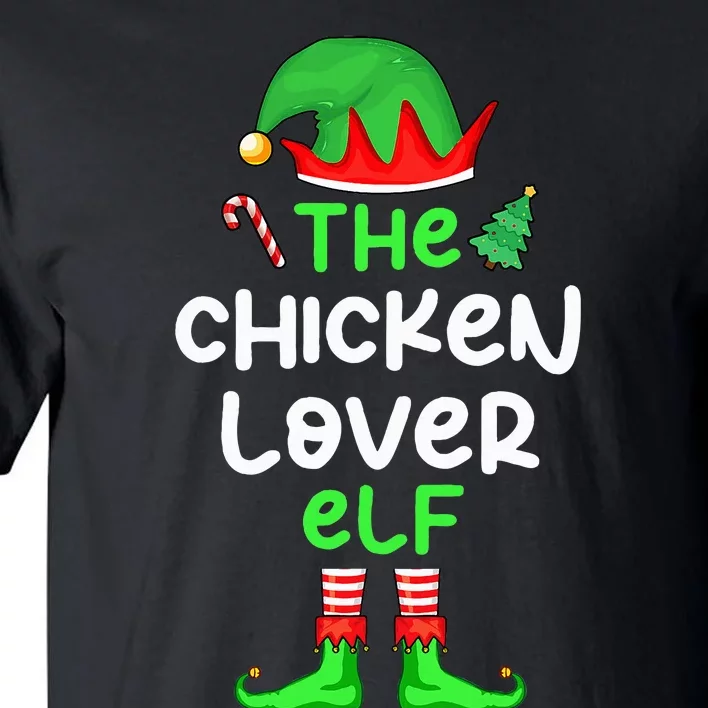 I'm The Chicken Lover Elf Xmas Matching Pajama Tall T-Shirt