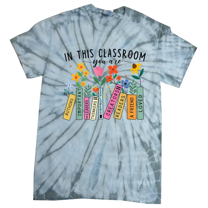 In This Classroom You Are Back To School 2024 Tie-Dye T-Shirt