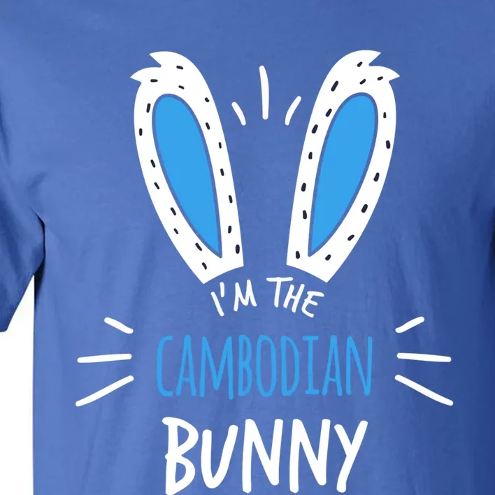 I'm The Cambodian Bunny Ears Cambodia Easter Sunday Funny Gift Tall T-Shirt