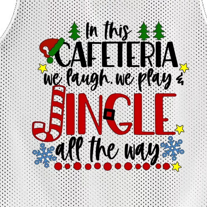 In This Cafetria We Laugh We Play School Lunch Lady Christmas Mesh Reversible Basketball Jersey Tank