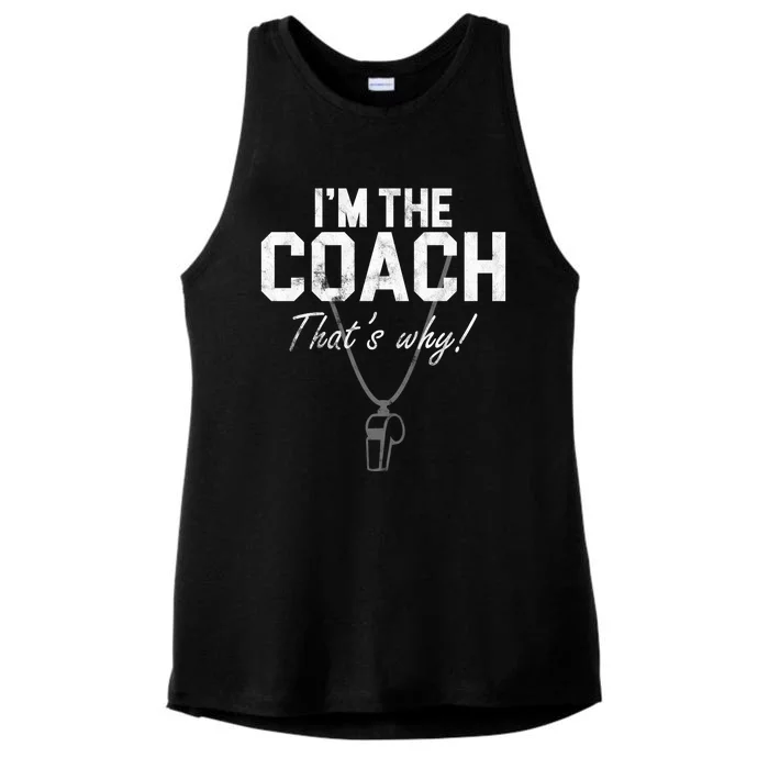 I'm The Coach That's Why Funny Whistle Ladies Tri-Blend Wicking Tank