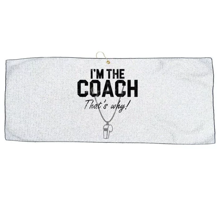 I'm The Coach That's Why Funny Whistle Large Microfiber Waffle Golf Towel