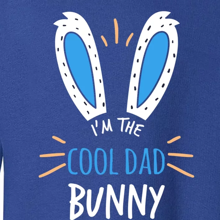 I'm The Cool Dad Bunny Matching Family Easter Sunday Gift Toddler Sweatshirt