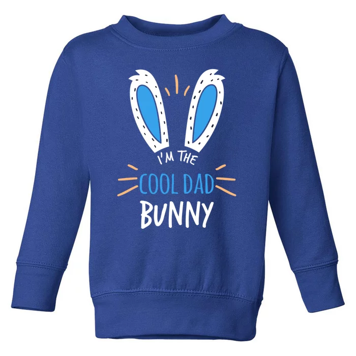 I'm The Cool Dad Bunny Matching Family Easter Sunday Gift Toddler Sweatshirt