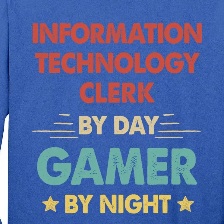 Information Technology Clerk By Day Gamer By Night Gift Tall Long Sleeve T-Shirt