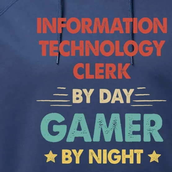 Information Technology Clerk By Day Gamer By Night Gift Performance Fleece Hoodie