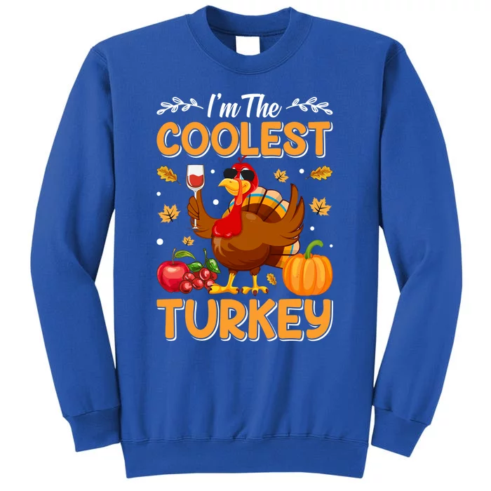 Im The Coolest Turkey In Town Illustration Graphic Designs Gift Tall Sweatshirt