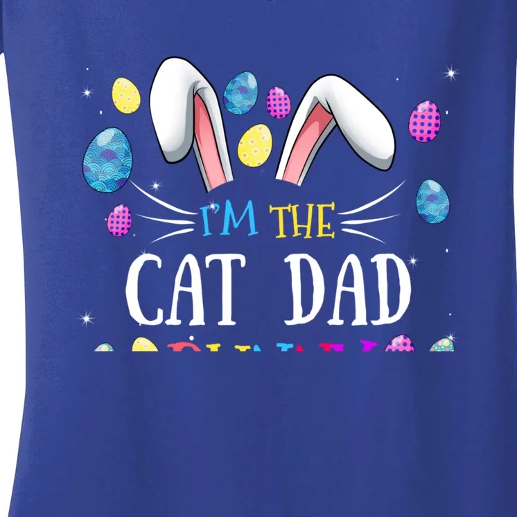 I'm The Cat Dad Bunny Matching Family Easter Party Cool Gift Women's V-Neck T-Shirt