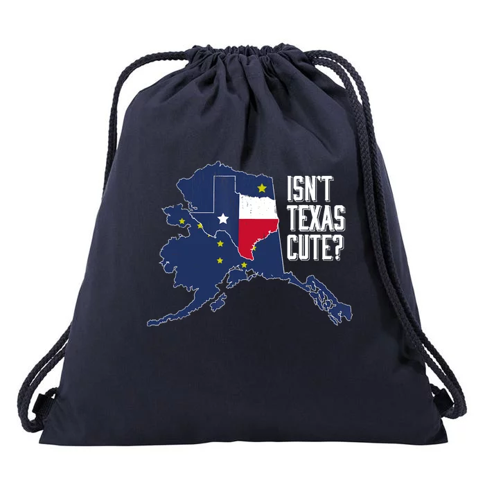 Isnt Texas Cute Alaska Home AK State Design Drawstring Bag