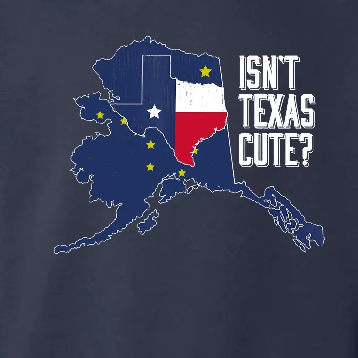 Isnt Texas Cute Alaska Home AK State Design Toddler Hoodie