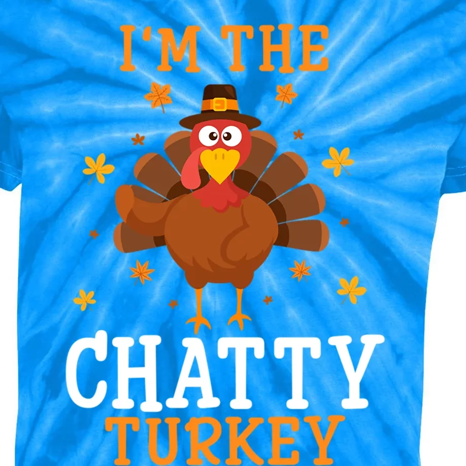 Im The Chatty Turkey Thanksgiving Costume Matching Gift Kids Tie-Dye T-Shirt