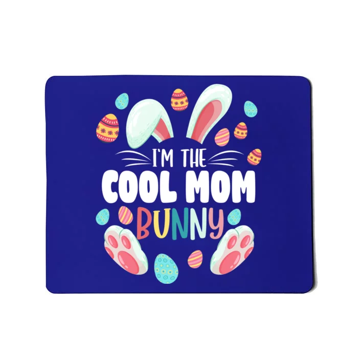 I'm The Cool Mom Bunny Matching Family Easter Party Funny Gift Mousepad