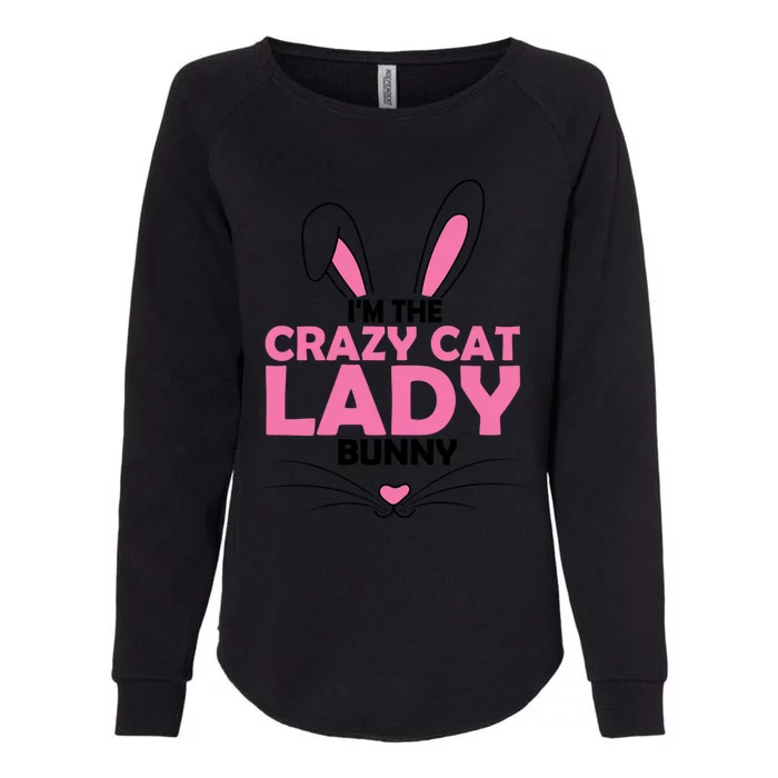 I'm The Crazy Cat Lady Bunny Graphic Cute Easter Day Costume Funny Gift Womens California Wash Sweatshirt