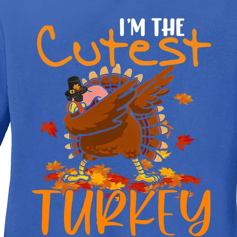 Im The Cutest Turkey Funny Thanksgiving Dabbing Turkey Gift Ladies Long Sleeve Shirt