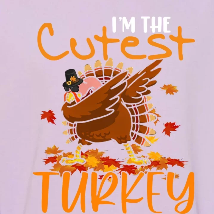 Im The Cutest Turkey Funny Thanksgiving Dabbing Turkey Gift Garment-Dyed Sweatshirt