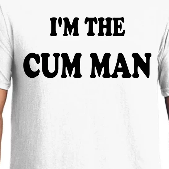 Im The Cum Man Quotes Funny Sayings Pajama Set